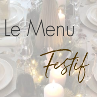MENU FESTIF 39.00€ par personne